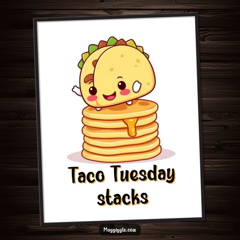 Funny Digital Art Print: Cheerful taco character balancing on wobbly pancakes, whimsical food art for walls.