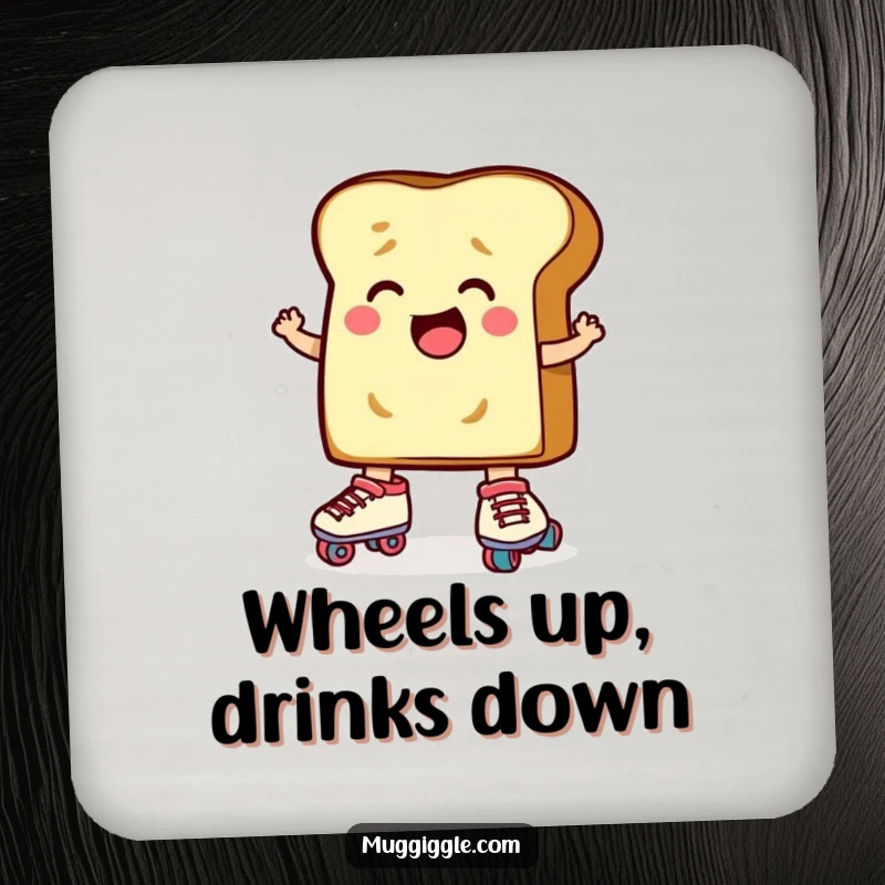 Funny Toast Roller Skates Coasters: A determined slice of toast character comically attempting roller skates, humorous coasters for drinks.
