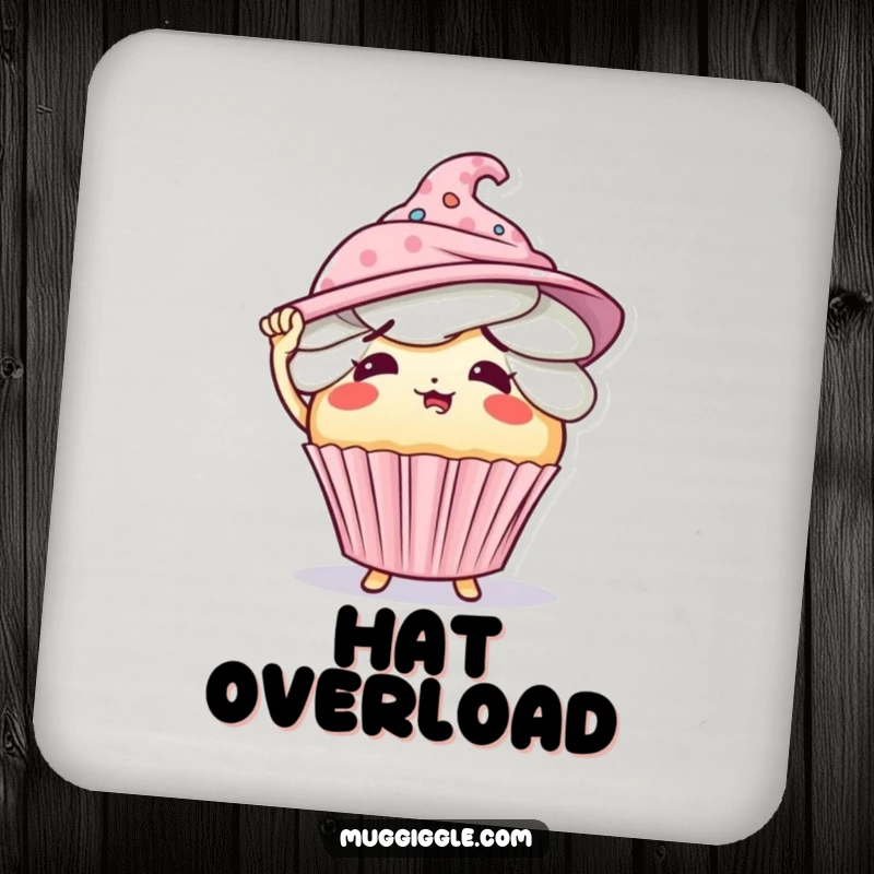 Funny drink coaster depicting a flustered cupcake character comically overloaded with multiple hats.