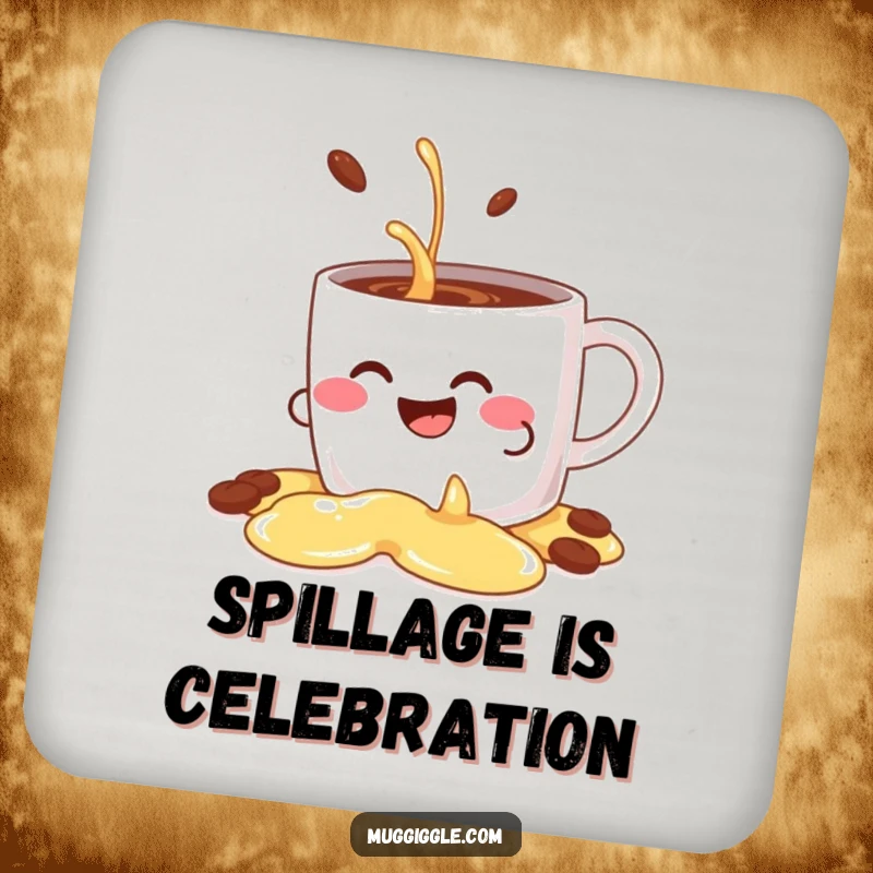 Funny drink coaster featuring a giggling coffee mug character comically spilling its contents decoratively, protecting surfaces with humor.