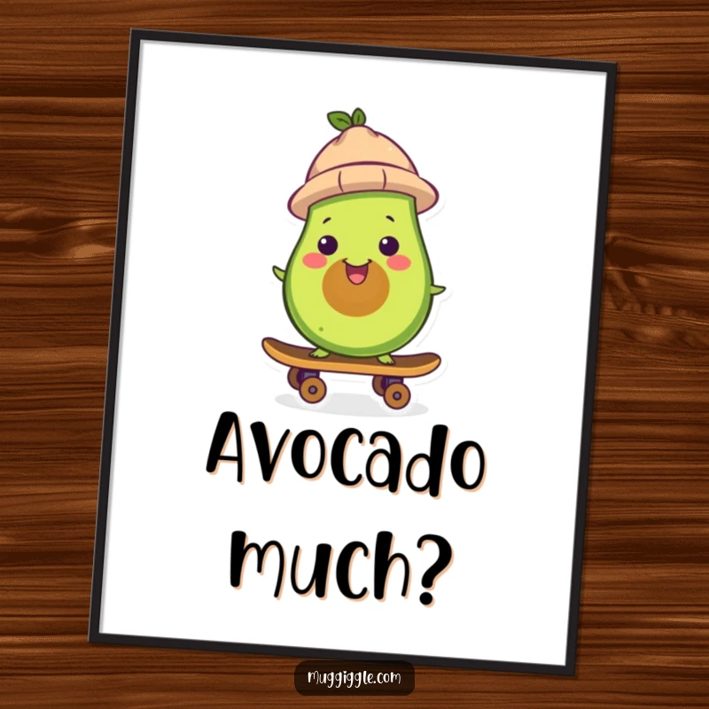 Funny avocado poster, rocking a hat and skateboard, exuding cool confidence and playful food art, perfect for humorous wall decor.