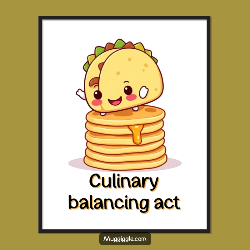 Funny Poster: Hilarious Taco Breakfast Balance Art for Foodie Walls