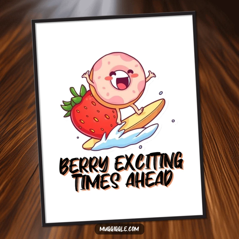 Funny Free Printable Wall Art of an excited donut character surfing a huge strawberry slice, capturing a moment of pure, sweet fun.