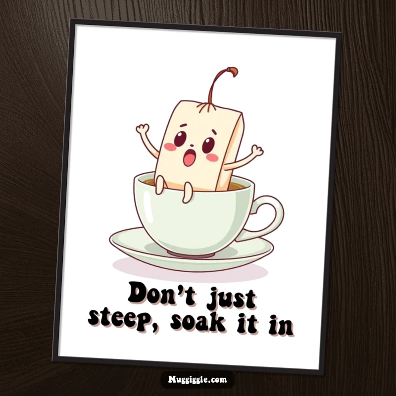 Funny Free Printable Wall Art depicting a surprised teabag with legs kicking playfully in a teacup.