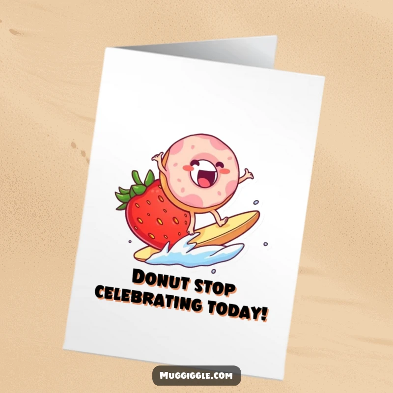 Funny Free Printable Birthday Card featuring an excited donut character surfing a giant strawberry slice, capturing pure joy.