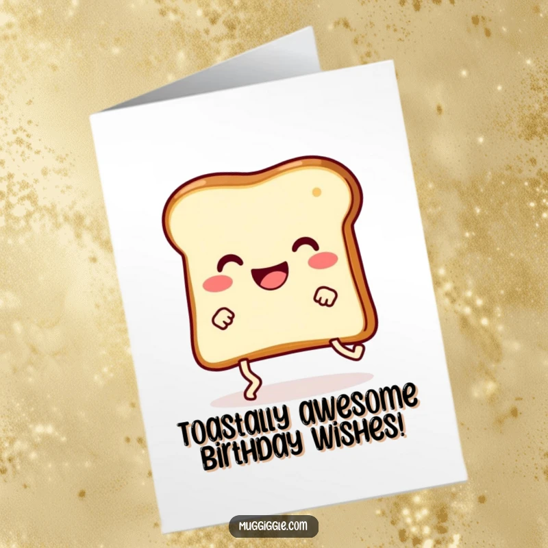 Funny Free Printable Birthday Card: Happy slice of toast with legs comically tripping over its own feet, a foodie's delight.