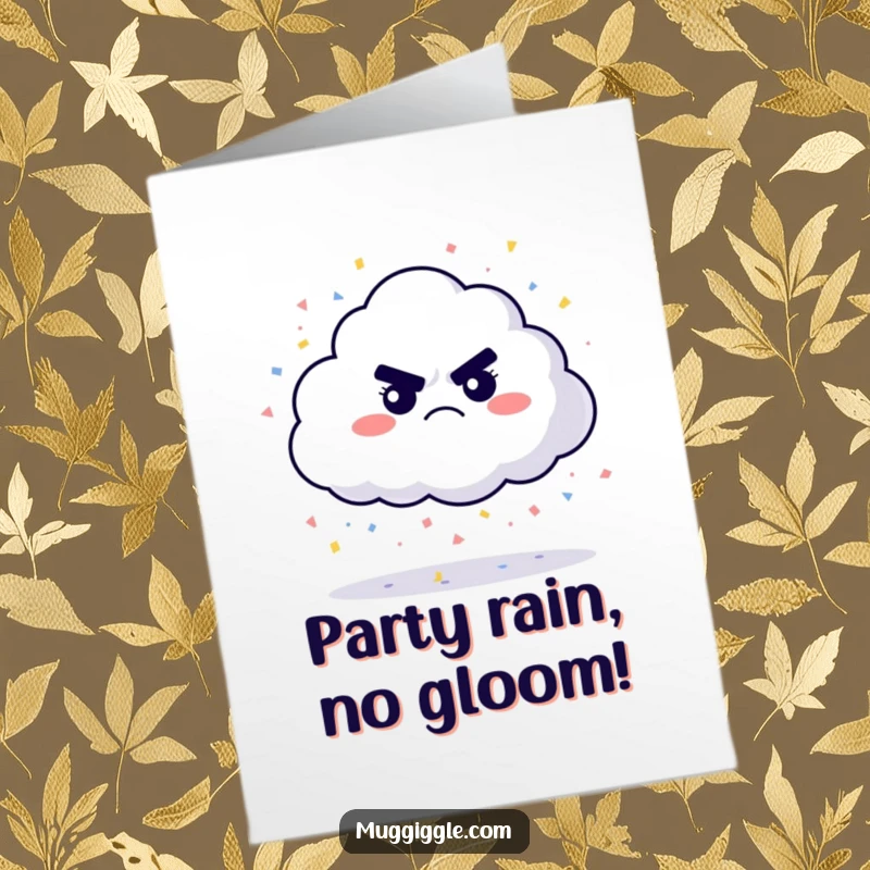 Funny Free Printable Birthday Card: A grumpy cloud rains colorful confetti, offering a hilariously unenthusiastic but festive birthday greeting.