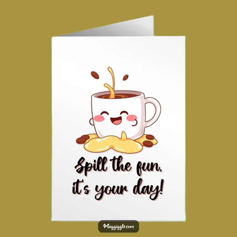 Free Printable Birthday Card: Giggling Coffee Mug spills joy! A funny, downloadable gift for coffee lovers.