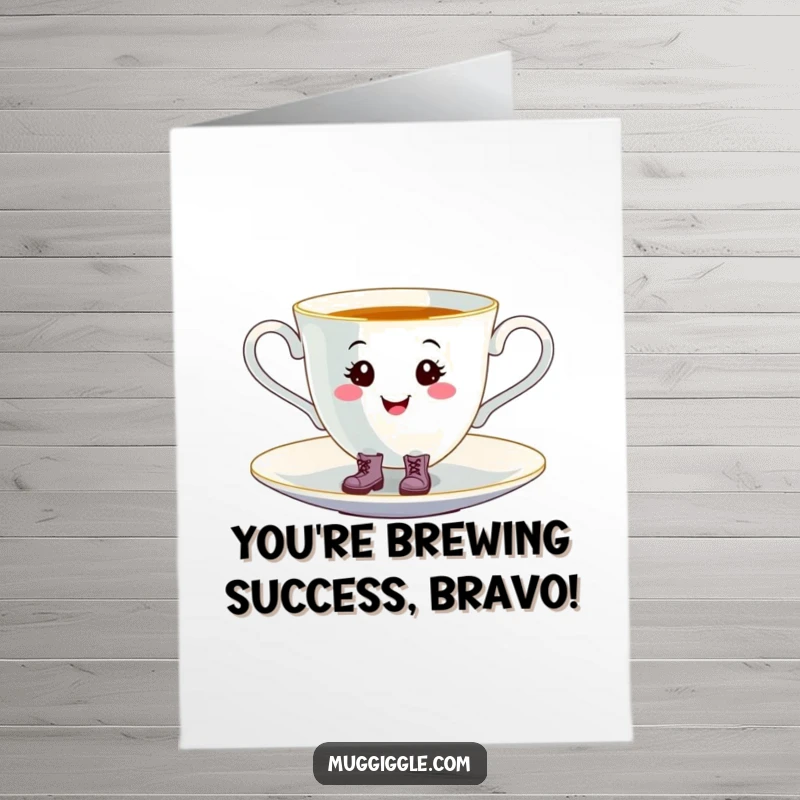 Funny Free Printable Congrats Card: Smiling teacup wearing tiny boots, tap-dancing excitedly on a saucer, celebrating success.