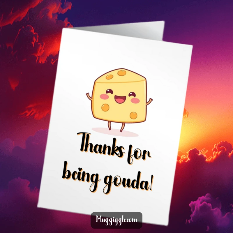 Funny Free Printable Thank You Card: A happy cheese wedge character with tiny dancing legs, saying thanks with a wiggle.