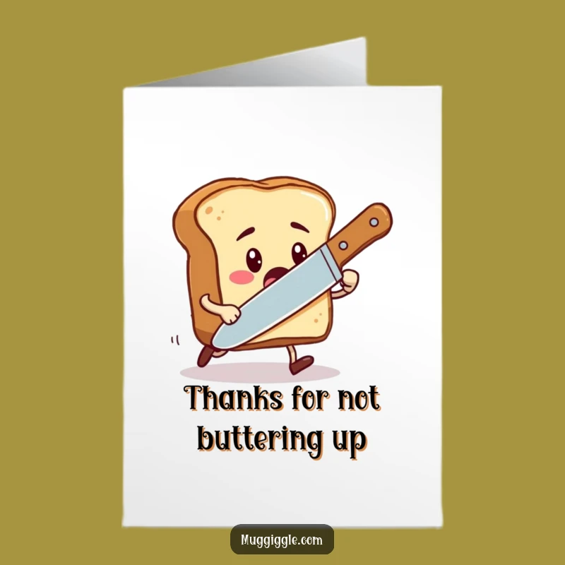 Funny Free Printable Thank You Card: Toast's Thanks for Avoiding the Knife!